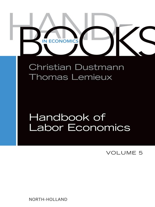 Title details for Handbook of Labor Economics by Christian Dustmann - Available